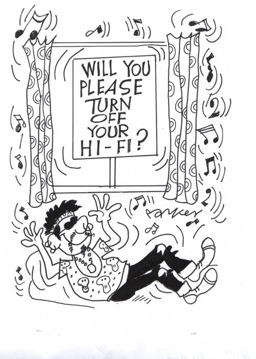 'Will you turn off your Hi-Fi'