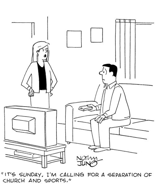 'It's Sunday. I'm calling for a separation of church and sports.'