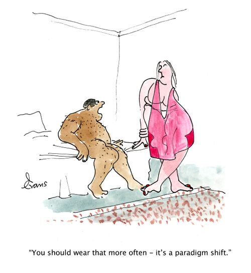 "You should wear that more often - it's a paradigm shift."