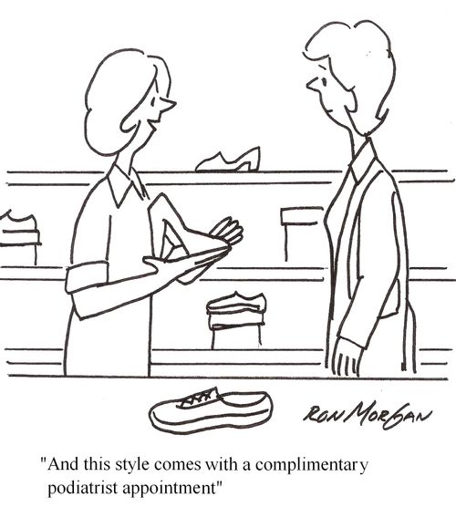 "This style comes with a free podiatrist appointment."