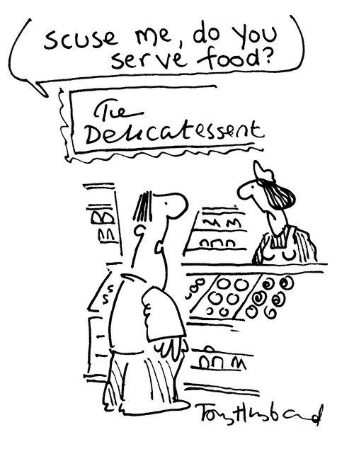 Man at Delicatessen counter, "Scuse me, do you serve food?"