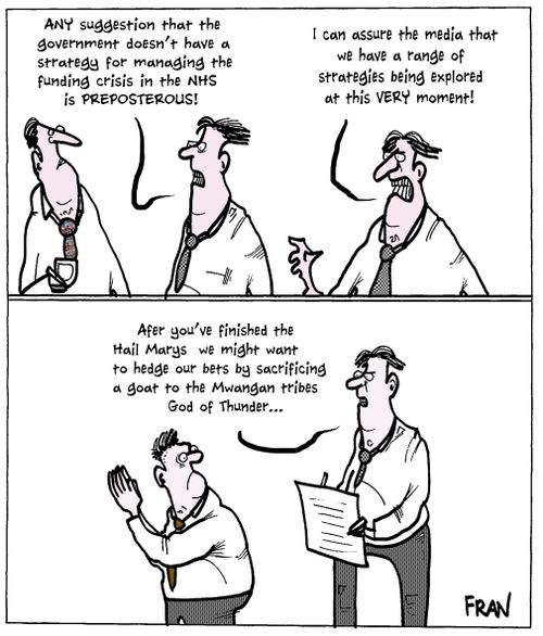 "Any suggestion that the government doesn't have a strategy for managing the funding crisis in the NHS is preposterous!"