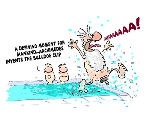 'A defining moment for mankind...Archimedes invents the bulldog clip.'