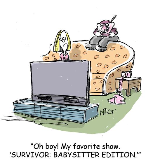 "Oh boy! My favorite show. 'Survivor: Babysitter Edition.'"