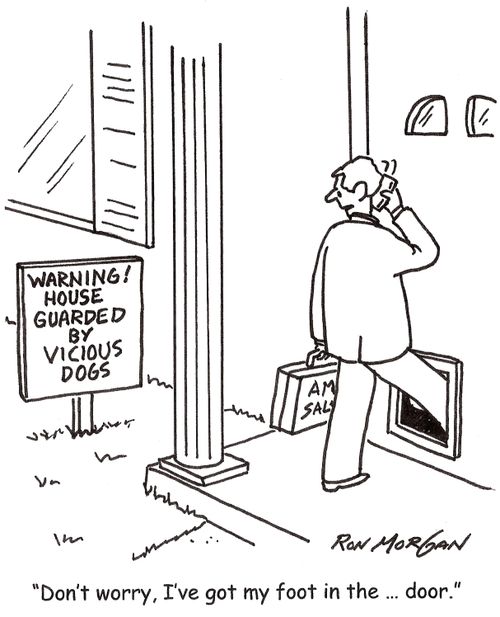 'Don't worry, I've got my foot in the ... door.'