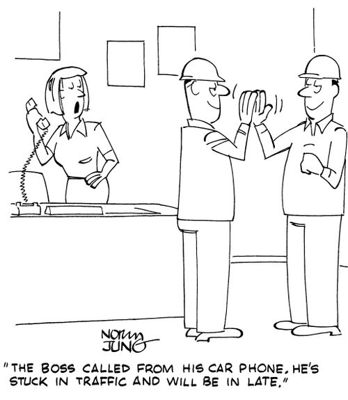 "The boss called from his car phone. He's stuck in traffic and will be in late."