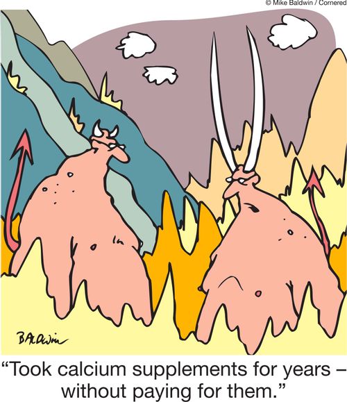 'Took calcium supplements for years without paying for them.'