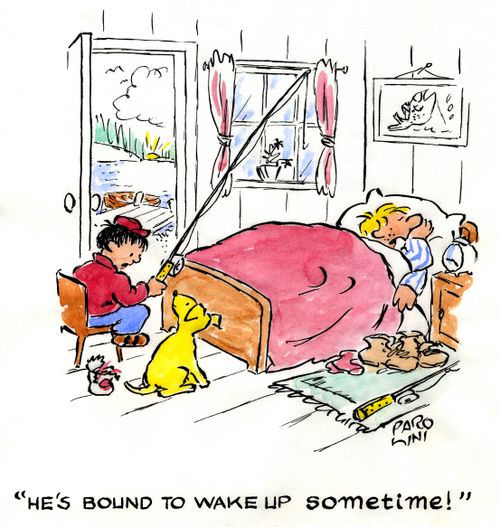 'He's bound to wake up sometime!'