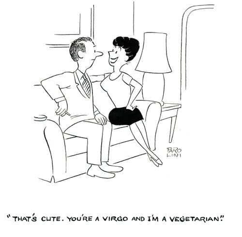 'That's cute. You're a Virgo and I'm a vegetarian.'