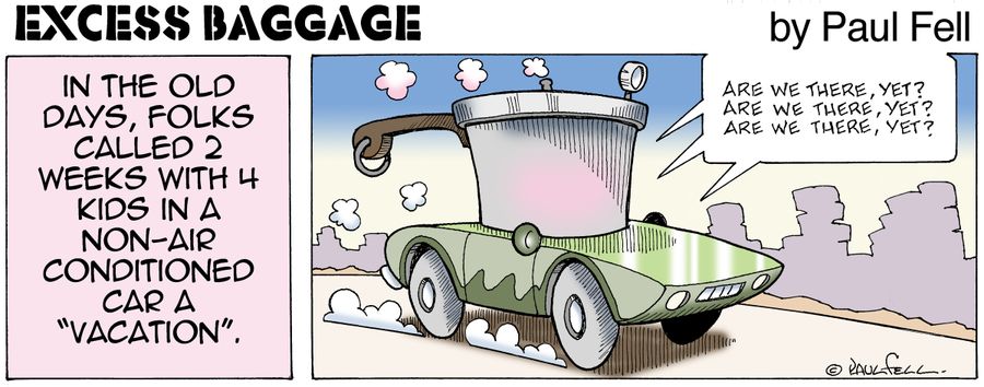 Excess Baggage: In the old days folks called 2 weeks with 4 kids in a non-air conditioned car a vacation.