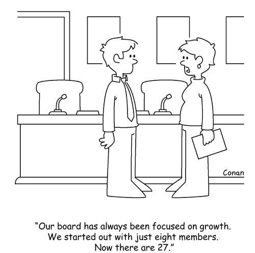 "Our board has always been focused on growth. We started out with just eight members. Now there are 27."