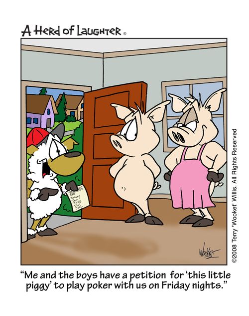 'Me and the boys have signed a petition for 'this little piggy' to play poker with us on Friday nights.'