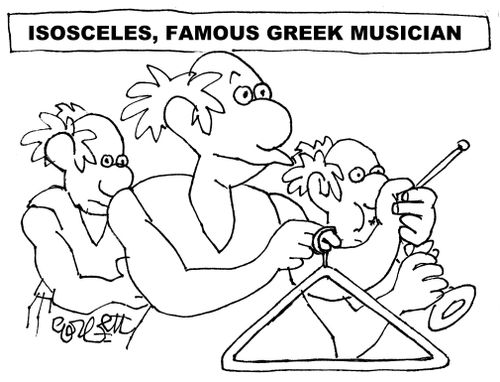 Isosceles, famous Greek musican.