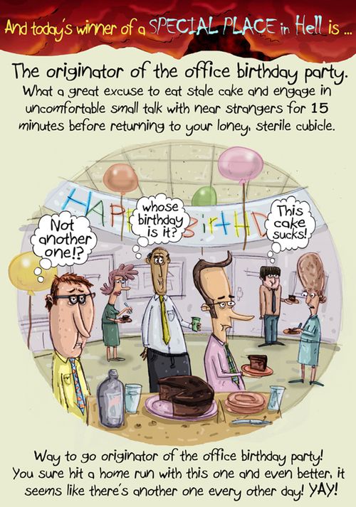 The Originator of the office birthday party...