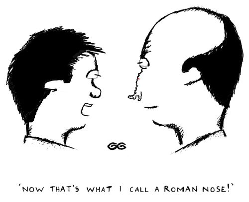 'Now that's what I call a Roman nose!'