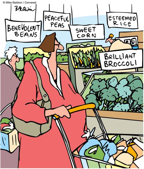 Benevolant Beans...Sweet Corn...Brilliant Broccoli...Peaceful Peas...Esteemed Rice.
