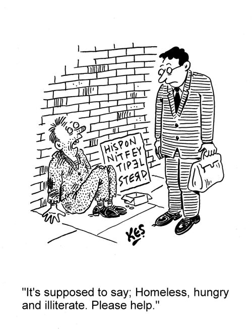 'It's supposed to say; homeless, hungry and illiterate. Please help.'