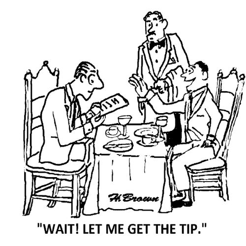 'Wait! Let me get the tip.'