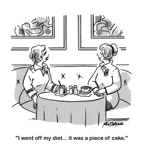 'I went off my diet... it was a piece of cake.'