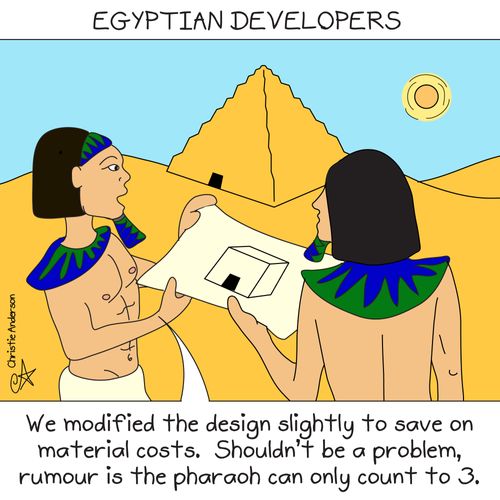 Egyptian Developers: 'We modified the design slightly to save on material costs. Shouldn't be a problem, rumour is a pharaoh can only count to 3.' 