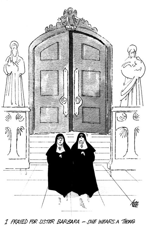 'I prayed for Sister Barbara - She wears a thong.'