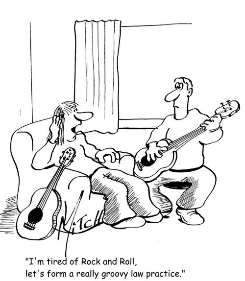 "I'm tired of rock and roll, let's form a really groovy law practice."