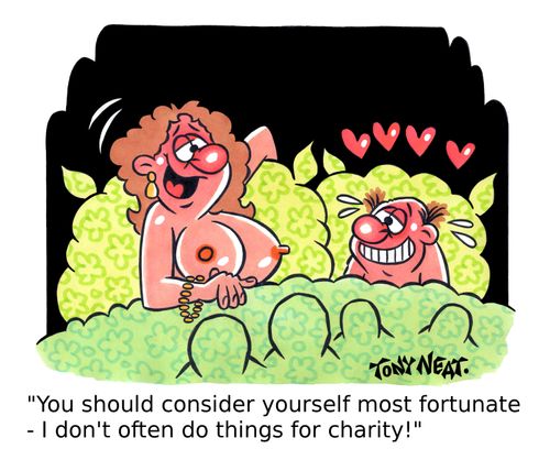 'You should consider yourself most fortunate - I don't often do things for charity!'