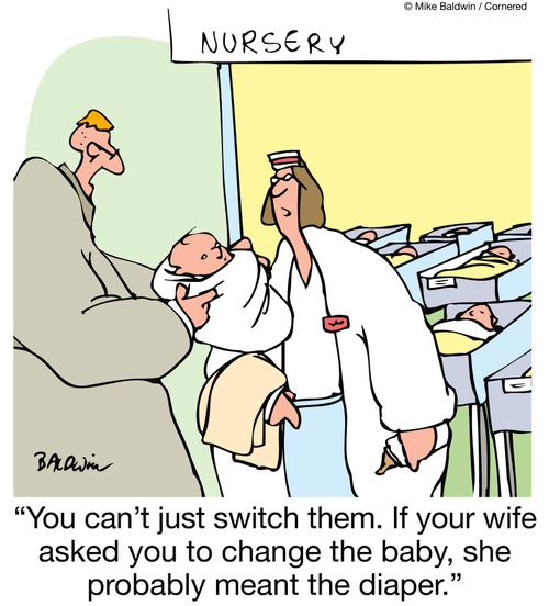 You can't just switch them. If your wife asked you to change the baby, she probably meant the diaper.