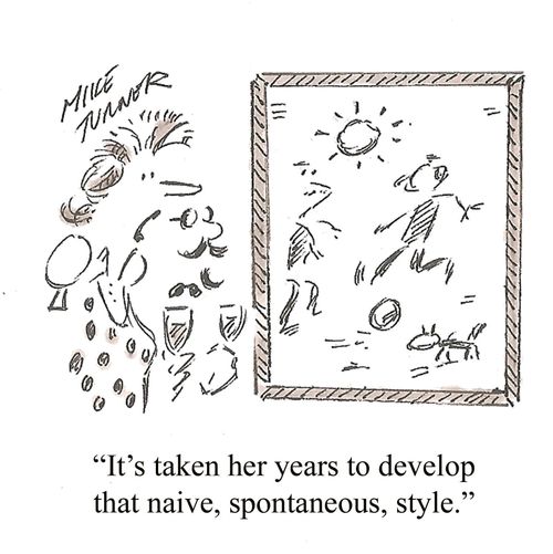 "It's taken her years to develop that naive, spontaneous, style."