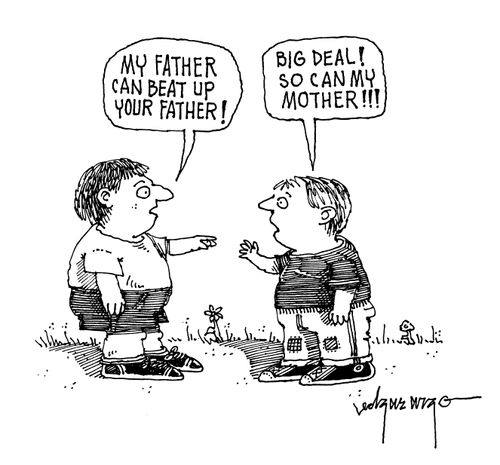 'My Father can beat up your Father!'
