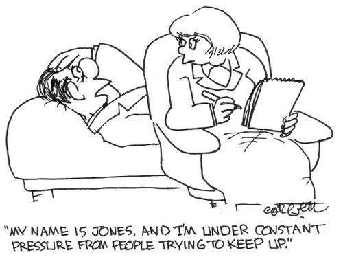 'My name is Jones, and I'm under constant pressure from prople trying to keep up.'