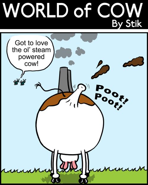 Got to love the ol' steam powered cow!