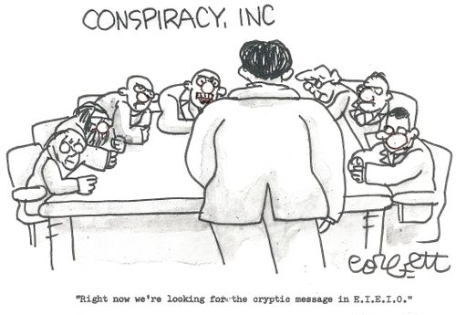 CONSPIRACY, INC: 'Right now we're looking for the cryptic message in E.I.E.I. O.'
