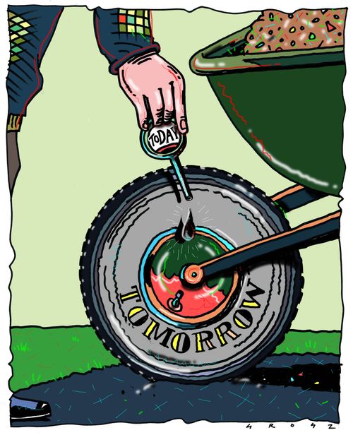 Man oiling a wheel marked 'tomorrow' from a bottle marked 'today'.