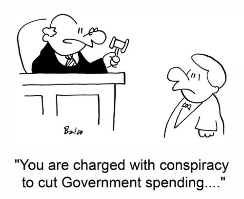 'You are charged with conspiracy to cut Government spending....'