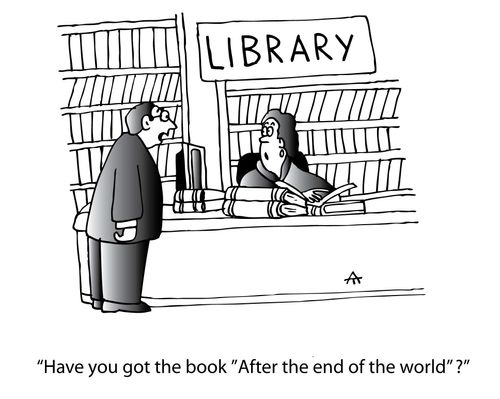 'Have you got the book 'After the end of the world'?'