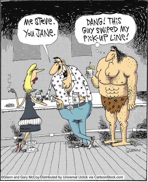 'Damn, this guy swiped my pick up line.'