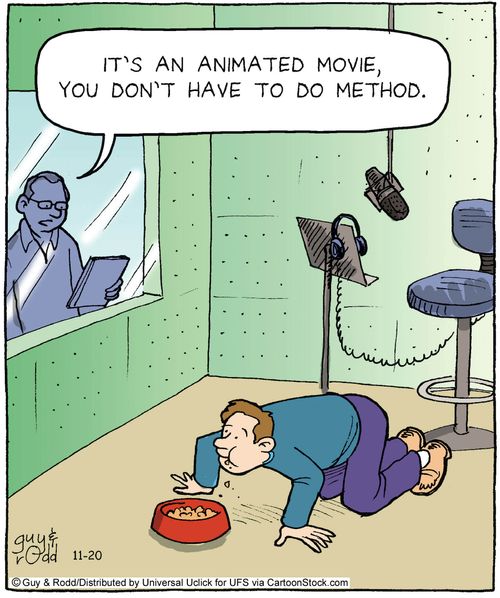 'It's an animated movie, you don't have to do method.'