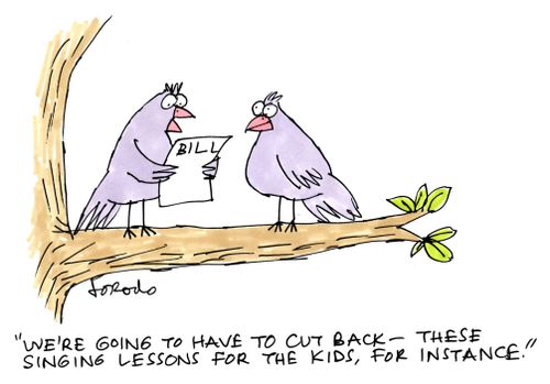 'We're going to have to cut back - these singing lessons for the kids, for instance.'