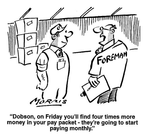 ..four times more money in your pay packet...