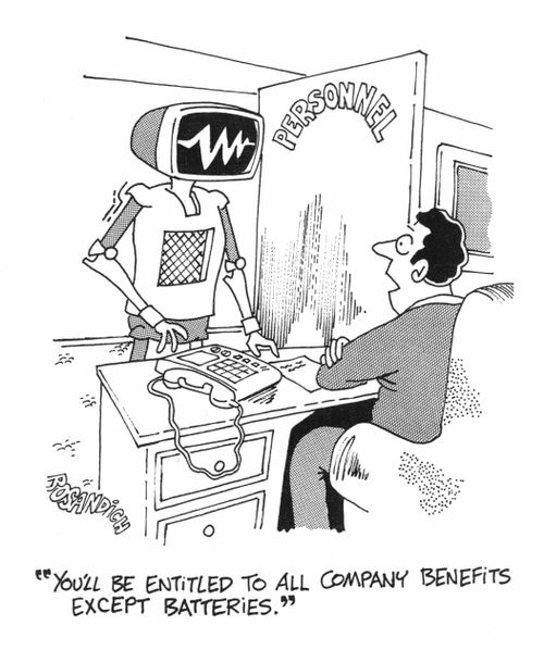 "You'll be entitled to all company benefits except batteries"