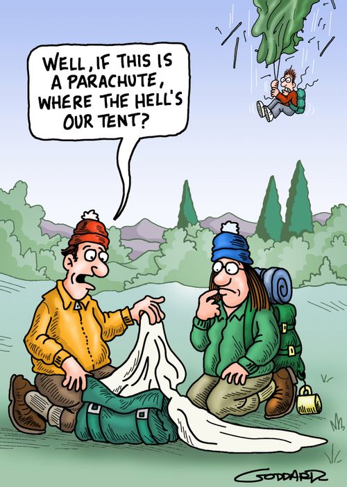 'Well, if this is a parachute, where the hell's our tent?'