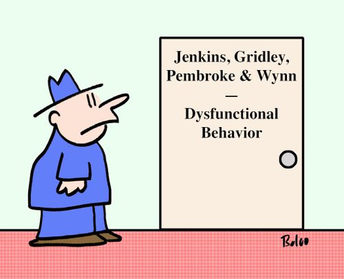 Jenkins, Gridley, Pembroke & Wynn: Dysfunctional Behavior