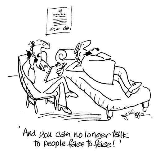 'And you can no longer talk to people face to face!'