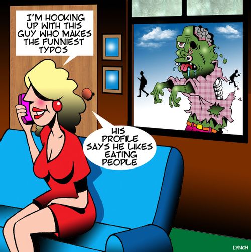 "I'm hooking up with this guy who makes the funniest typos."