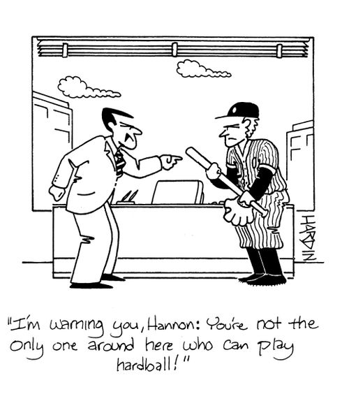 'I'm warning you, Hannon: you're not the only one around here who can play hardball!'