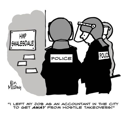 "I left my job as an accountant in the city to get away from hostile takeovers!"