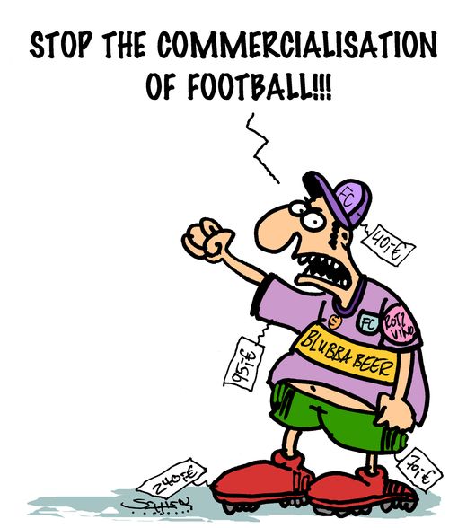 "Stop the commercialisation of football!!!"