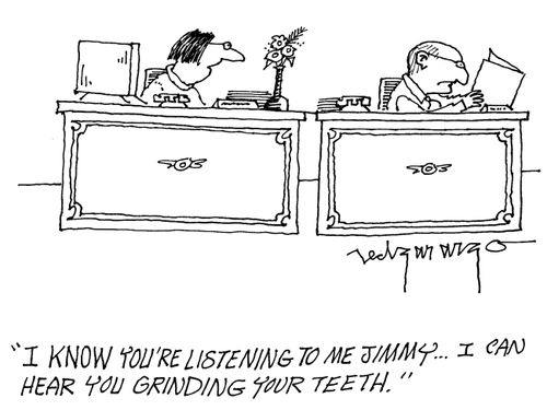 'I know you're listening to me Jimmy...I can hear you grinding your teeth.'