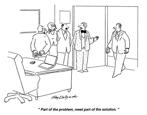 'Part of the problem, meet part of the solution.'